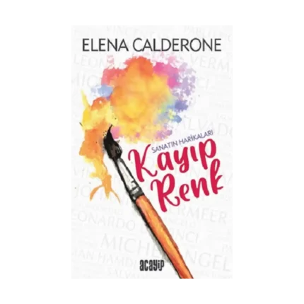 Kayıp Renk - Sanatın Harikaları