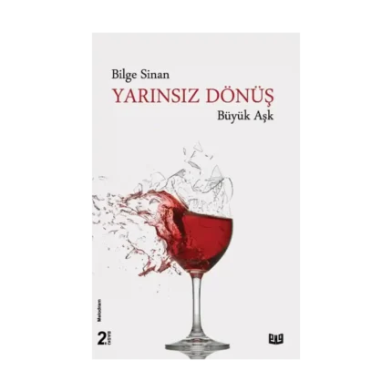 Yarınsız Dönüş "Büyük Aşk"