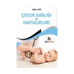 Çocuk Sağlığı ve Hastalıkları