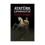 Atatürk Çanakkale'de