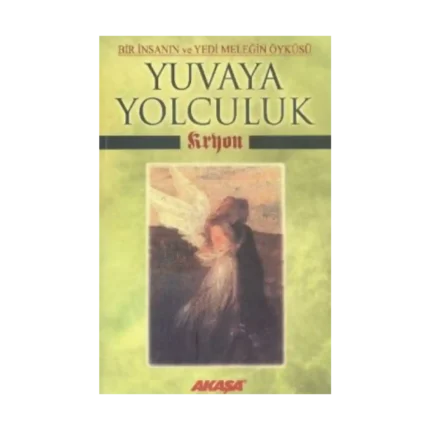 Kryon: Yuvaya Yolculuk