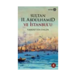 Sultan 2. Abdülhamid ve İstanbul’u