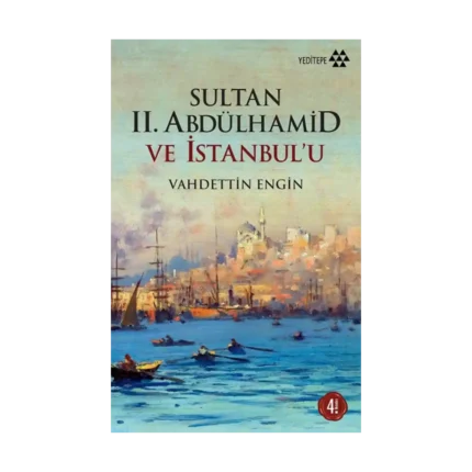 Sultan 2. Abdülhamid ve İstanbul’u