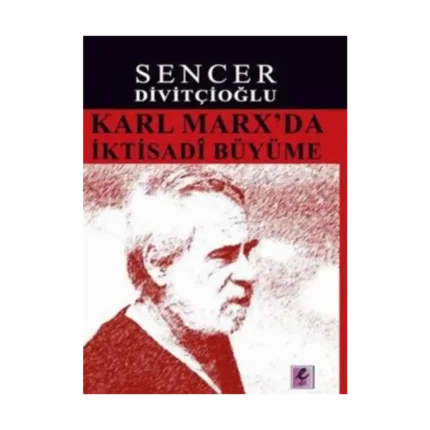 Karl Marx’da İktisadi Büyüme