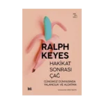 Hakikat Sonrası Çağ Günümüz Dünyasında Yalancılık ve Aldatma