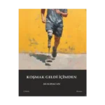 Koşmak Geldi İçimden