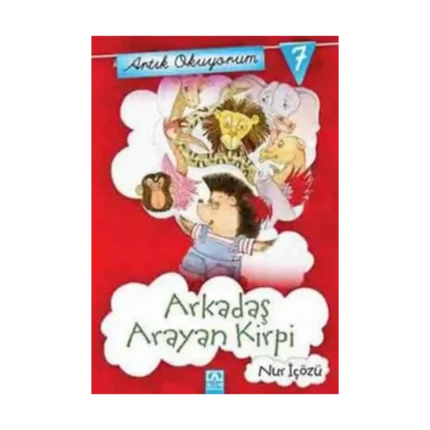 Artık Okuyorum 7: Arkadaş Arayan Kirpi