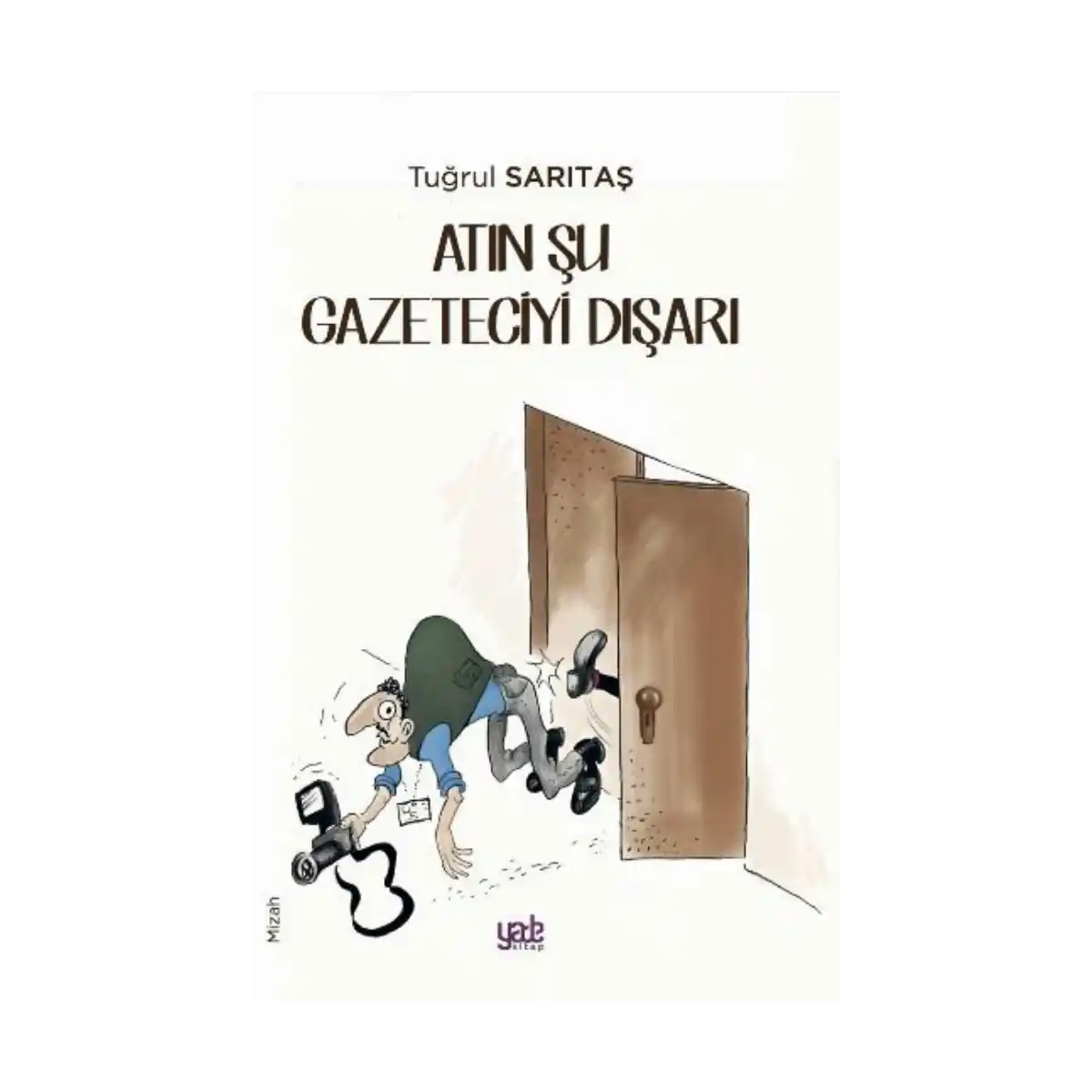 e0cbe-atin-su-gazeteciyi-disari-1-1.webp Atın Şu Gazeteciyi Dışarı - Görsel 1