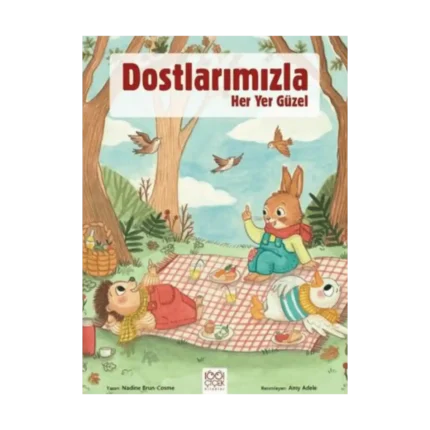 Dostlarımızla Her Yer Güzel