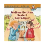 Eğlenceli Bilim; Meltem İle Uras Sesleri Keşfediyor