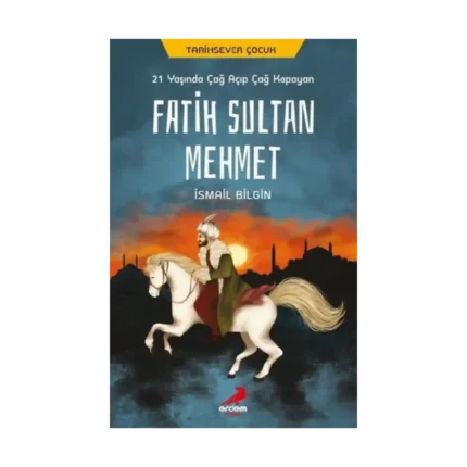 21 Yaşında Çağ Açıp Çağ Kapayan Fatih Sultan Mehmet