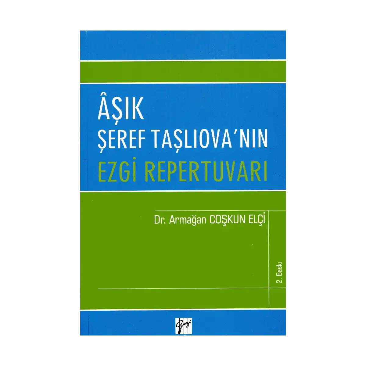 e14a6-asik-seref-tasliova-nin-ezgi-repertuvari-1-1.webp Aşık Şeref Taşlıova'nın Ezgi Repertuvarı - Görsel 1