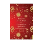 Karmik Astroloji ve Ezoterizm Işığında 2022