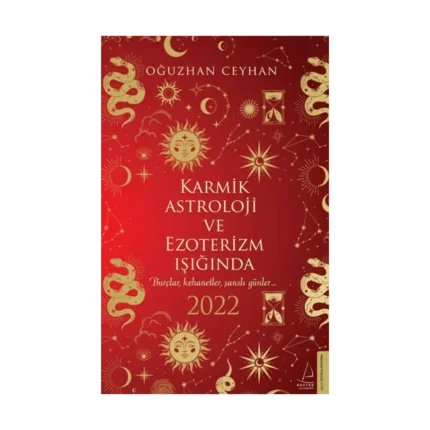 Karmik Astroloji ve Ezoterizm Işığında 2022