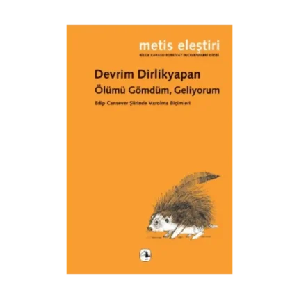 Ölümü Gömdüm, Geliyorum