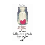 Aşk ve Son Kullanma Tarihli Diğer Şeyler