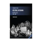 Türkiye'de Kültürel İktidarın Kuruluşu