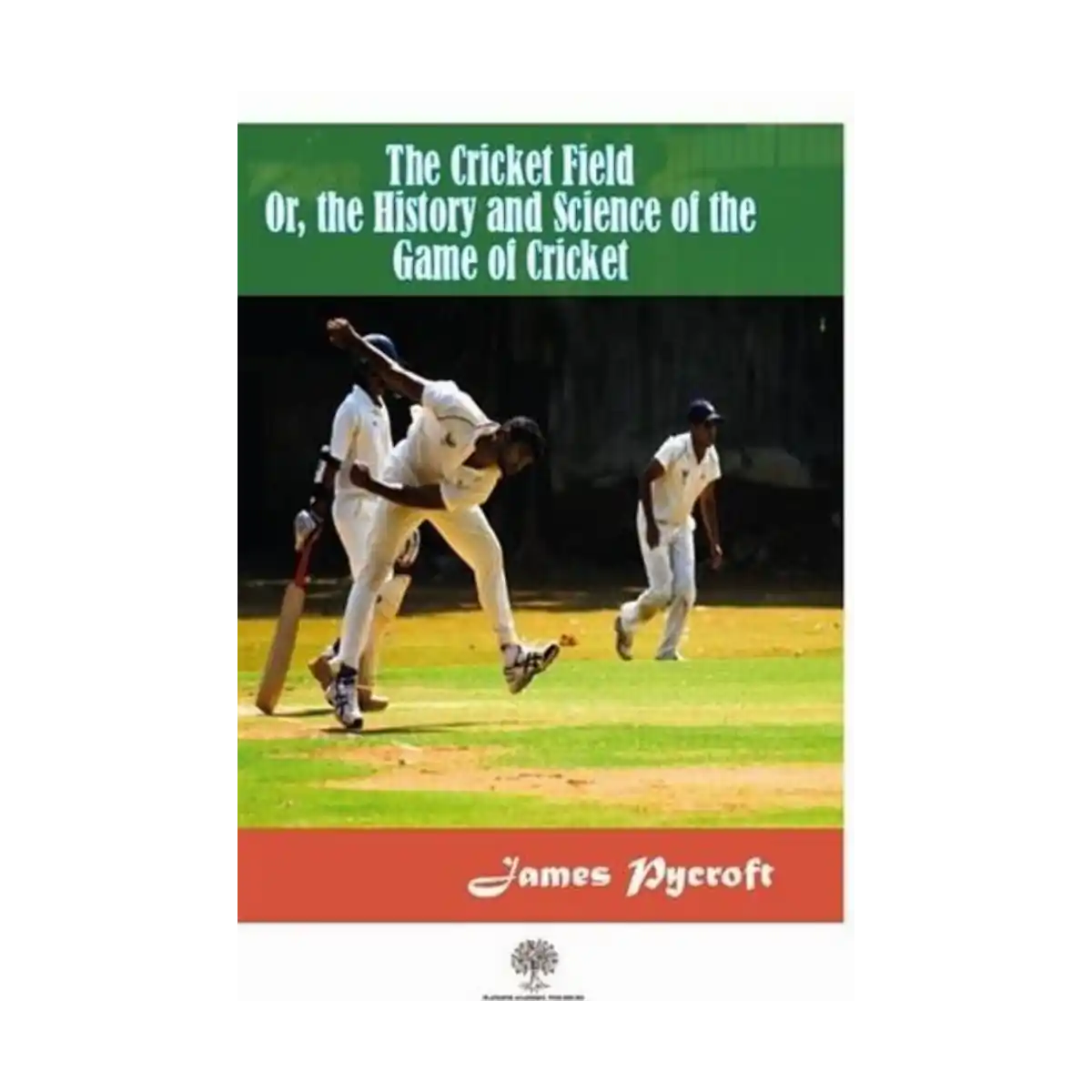 e1b2f-the-cricket-field-or-the-history-and-science-of-the-game-of-cricket-1-1.webp The Cricket Field Or The History and Science Of The Game Of Cricket - Görsel 1