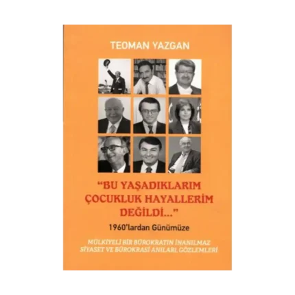 Bu Yaşadıklarım Çocukluk Hayallerim Değildi...