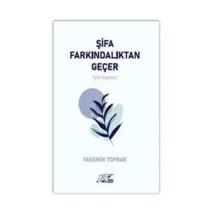 Şifa Farkındalıktan Geçer