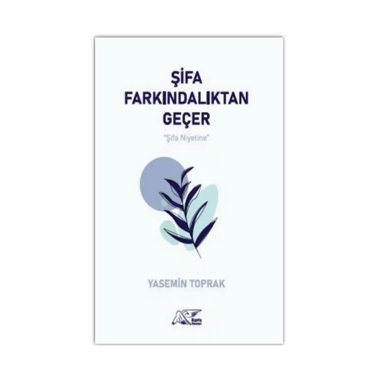 e1f00-sifa-farkindaliktan-gecer-1-1.webp Şifa Farkındalıktan Geçer - Görsel 1