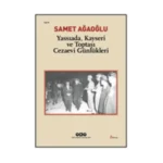Yassıada, Kayseri ve Toptaşı Cezaevi Günlükleri