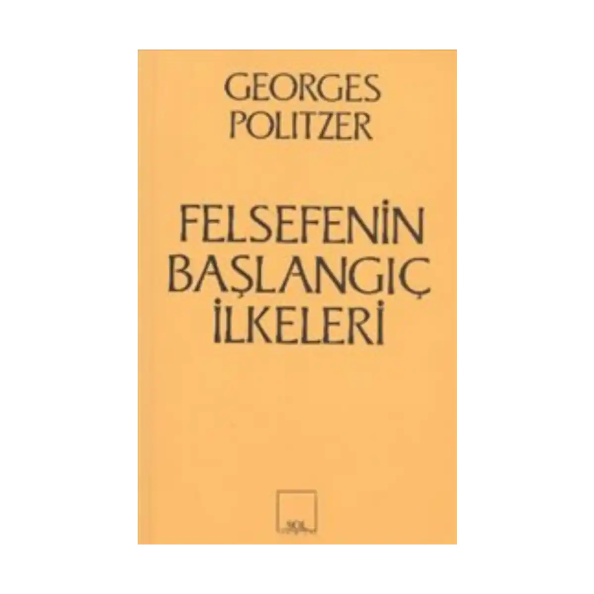 e255f-felsefenin-baslangic-ilkeleri-1-1.webp Felsefenin Başlangıç İlkeleri - Görsel 1