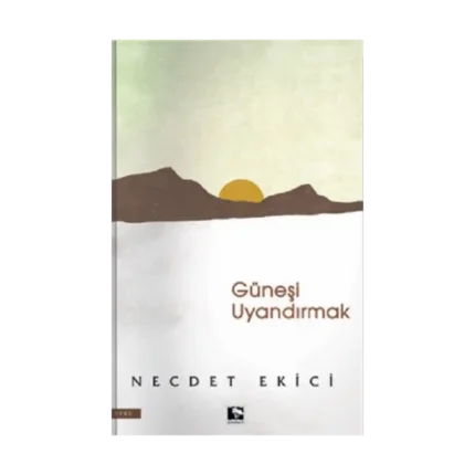 Güneşi Uyandırmak