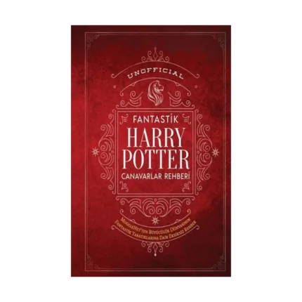 Harry Potter Fantastik Canavaralr Rehberi (Ciltli)