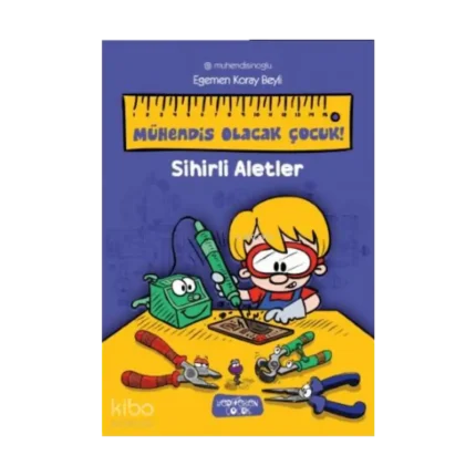 Sihirli Aletler - Mühendis Olacak Çocuk!