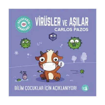 Geleceğin Dahileri Virüsler Ve Aşılar