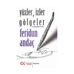 Yüzler, İzler Gölgeler