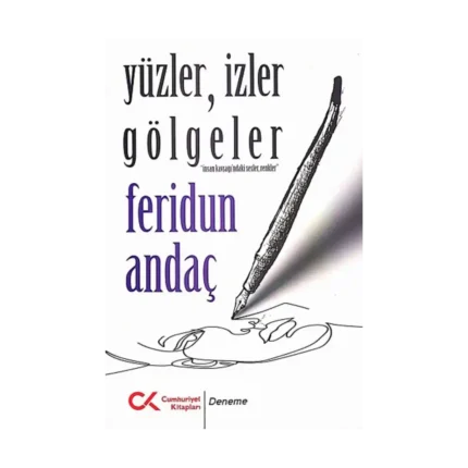 Yüzler, İzler Gölgeler