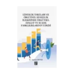 Liderlik Tarzları ve Örgütsel Sessizlik İlişkisinde Örgütsel Adalet ve Kuşak Farklılıklarının Etkisi