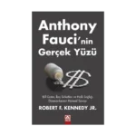 Anthony Fauci’nin Gerçek Yüzü