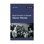 Beyaz Perdede ve Sahnede Nazım Hikmet