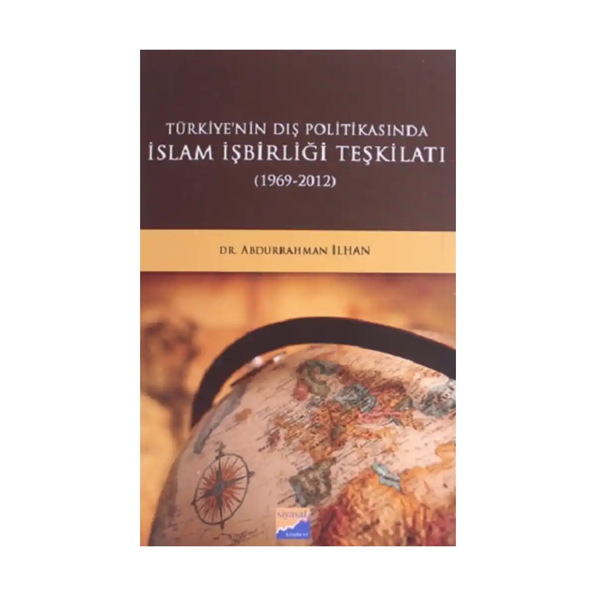 e3c87-turkiye-nin-dis-politikasinda-islam-isbirligi-teskilati-1969-2012-1-1.webp Türkiye'nin Dış Politikasında İslam İşbirliği Teşkilatı (1969 - 2012) - Görsel 1