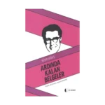 Ardında Kalan Belgeler Yazıları, Denemeleri, Konuşma Metinleri