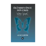 Ölümden Önce Son Çıkış