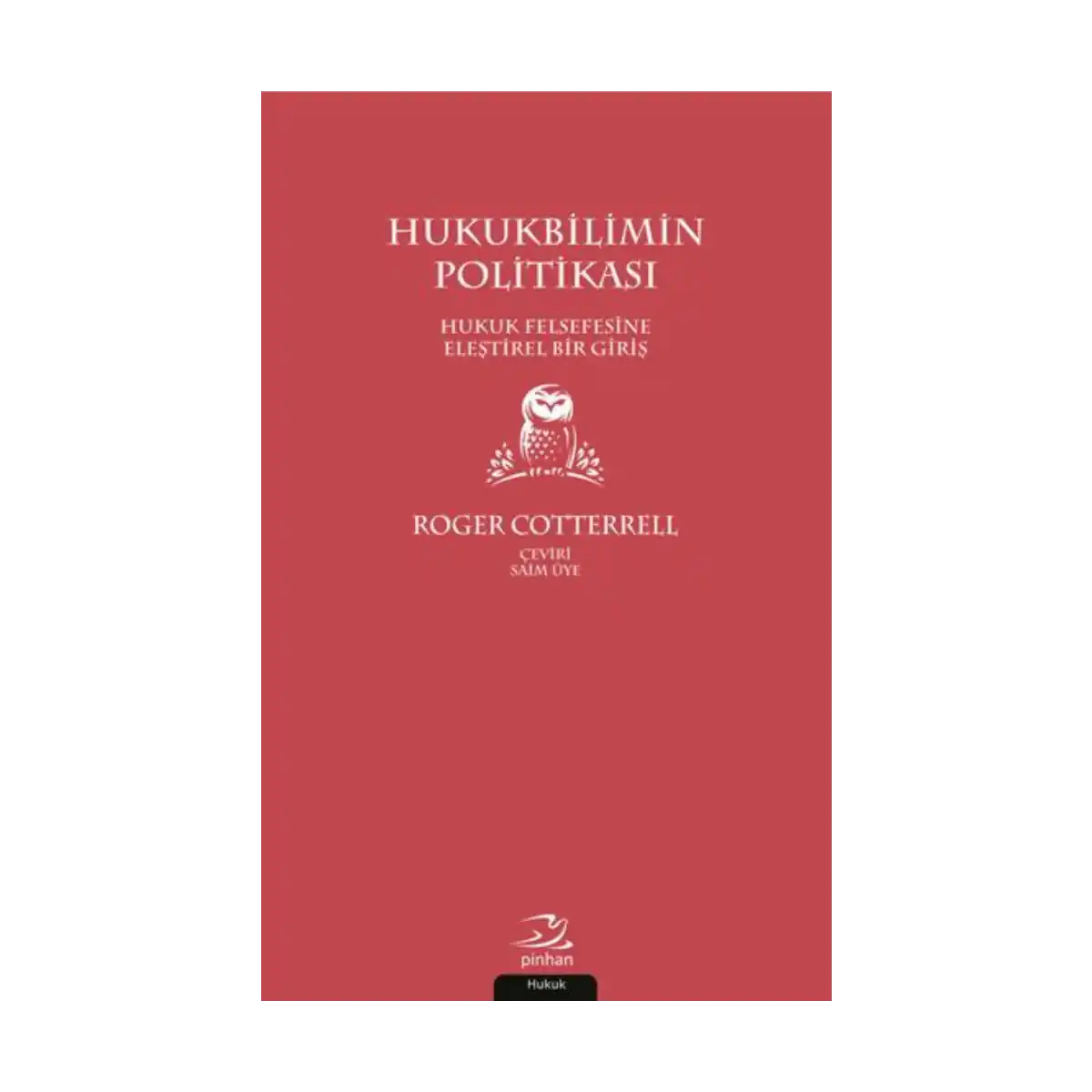 e4120-hukukbilimin-politikasi-hukuk-felsefesine-elestirel-bir-giris-1-1.webp Hukukbilimin Politikası - Hukuk Felsefesine Eleştirel Bir Giriş - Görsel 1