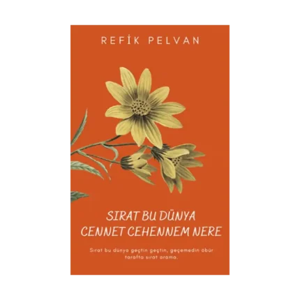 Sırat Bu Dünya Cennet Cehennem Nere