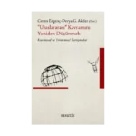 "Uluslararası" Kavramını Yeniden Düşünmek (Kuramsal ve Yöntemsel Tartışmalar)