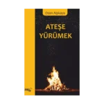 Ateşe Yürümek