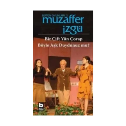 Bütün Oyunları: 3 Bir Çift Yün Çorap / Böyle Aşk Duydunuz mu?