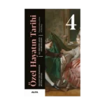 Özel Hayatın Tarihi 4 (Ciltli)