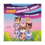 Gözlerin Kapalıyken Kedi Görebilir misin?