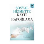 Sosyal Hizmette Kayıt ve Raporlama