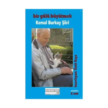 Bir Gülü Büyütmek (Kemal Burkay Şiiri)
