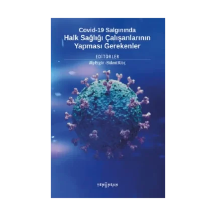 Covid-19 Salgınında Halk Sağlığı Çalışanlarının Yapması Gerekenler