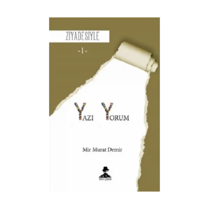 Ziyadesiyle  - Yazı-Yorum 1